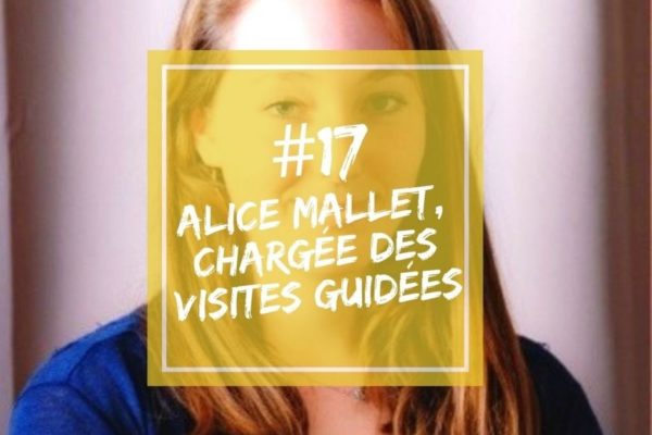 Podcast | Épisode 17 – Alice Mallet, chargée des visites guidées au sein de l’Office de Tourisme