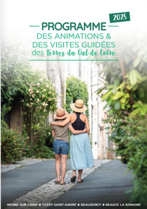 Programme 2025 des visites et animations de l'Office de Tourisme des Terres du Val de Loire